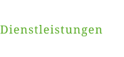 Unsere Dienstleistungen